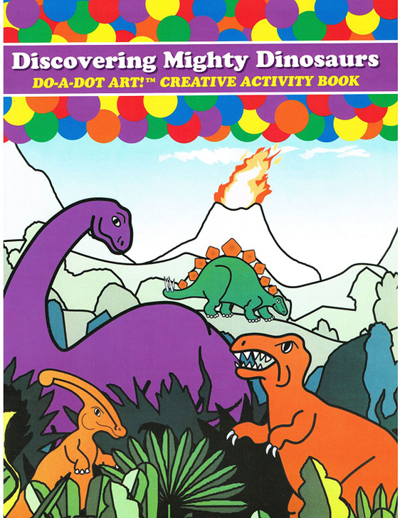 Do-A-Dot Art! Creative Activity Book, Discovering Mighty Dinosaurs, 24 pages