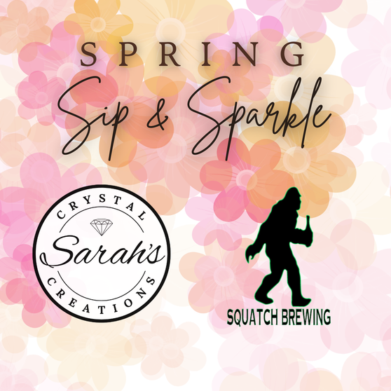 Event Ticket | Spring Sip & Sparkle | March 21st, 2026 | Squatch Brewing