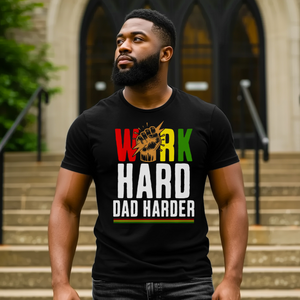 Work Hard / Dad Harder