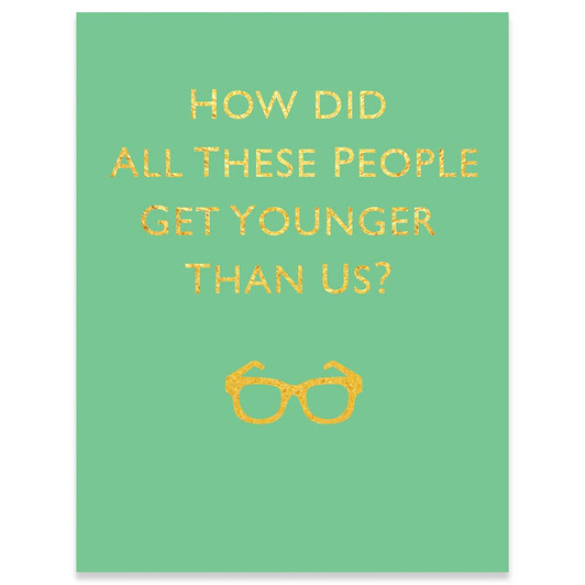 Get Younger | Birthday Greeting Card | CARTE