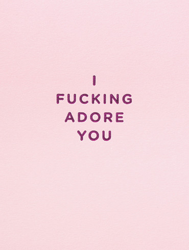 I Fucking Adore You | Love Greeting Card | LAGOM
