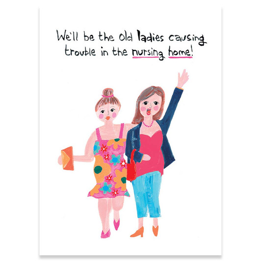 Old Ladies | Birthday Greeting Card | CARTE
