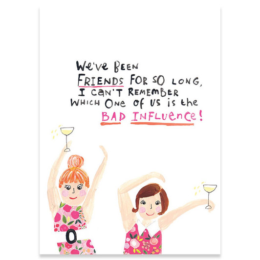 Bad Influence | Birthday Greeting Card | ROSIE MADE A THING