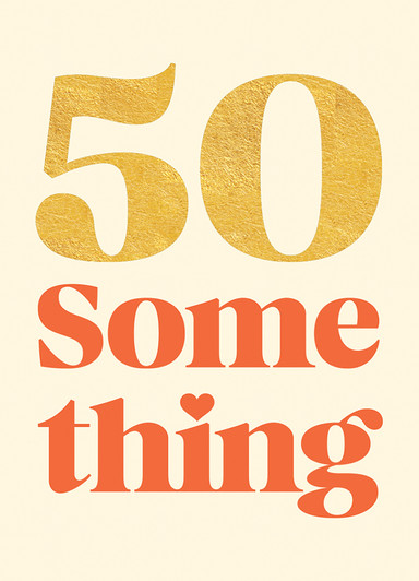 50 Something | Birthday Greeting Card | 1973