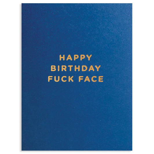 Fuck Face | Birthday Greeting Card | LAGOM