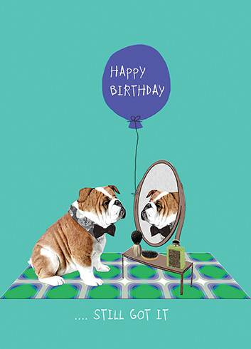 Still Got It | Birthday Greeting Card | LOLA