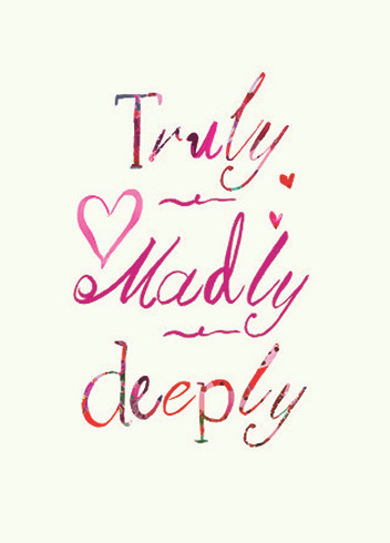 TRULY MADLY DEEPLY VALENTINE'S DAY GREETING CARD  4.5 x 6.25"