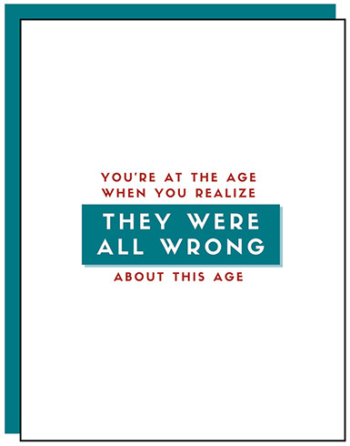 They Were All Wrong | Birthday Greeting Card | AGE-FRIENDLY VIBES