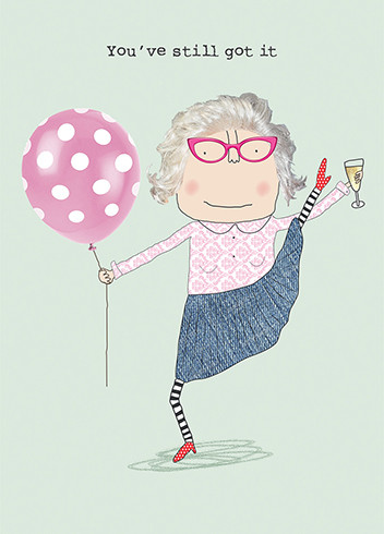Us Still Got It | Birthday Greeting Card | ROSIE MADE A THING