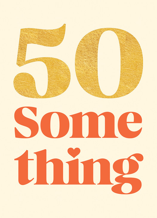 50 Something | Birthday Greeting Card | 1973