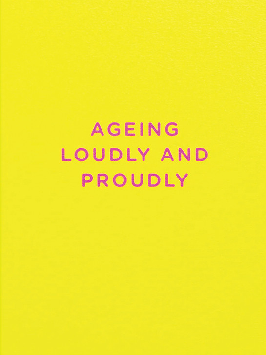 Aging Loudly | Birthday Greeting Card | LAGOM