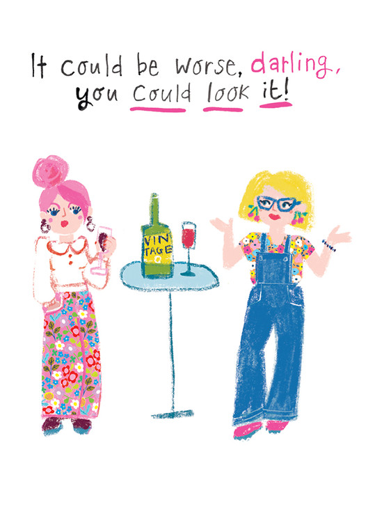 Could Be Worse | Birthday Greeting Card | CARTE