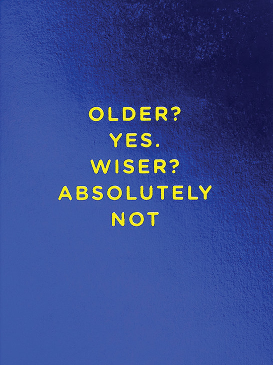 Older? Yes - | Birthday Greeting Card | LAGOM