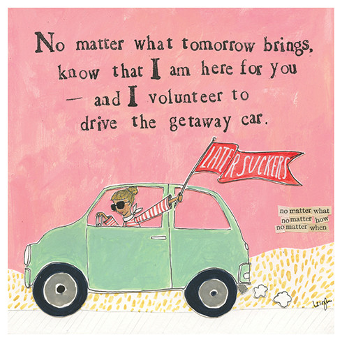 Getaway Car | Support And Encouragement Greeting Card | CURLY GIRL