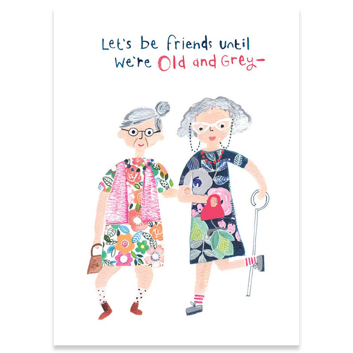 Old And Grey | Friendship Greeting Card | CARTE