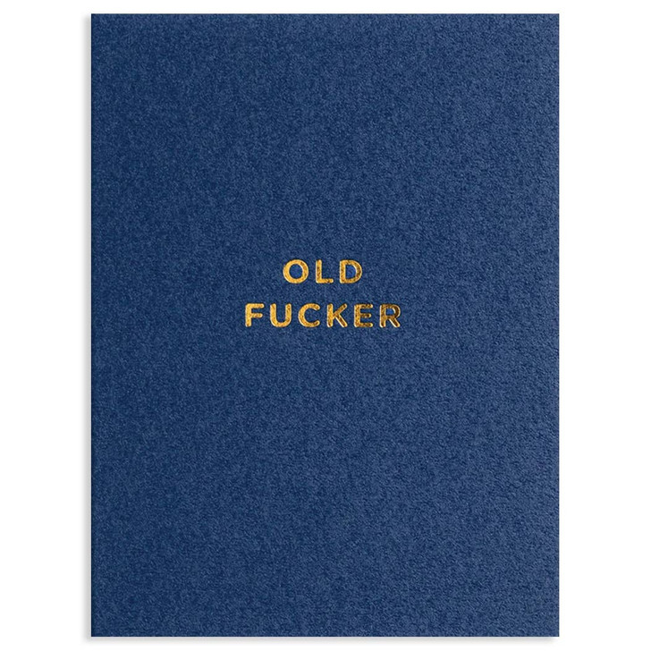 Old Fucker | Any Occasion Greeting Card | LAGOM