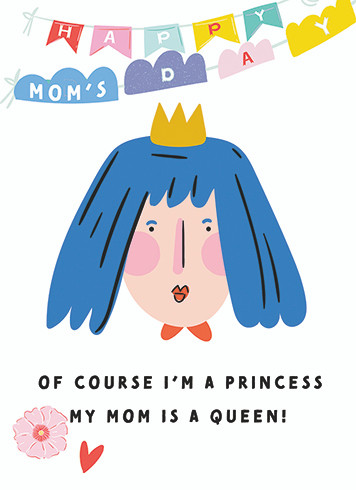 Princess | Mother's Day Greeting Card | J&M MARTINEZ