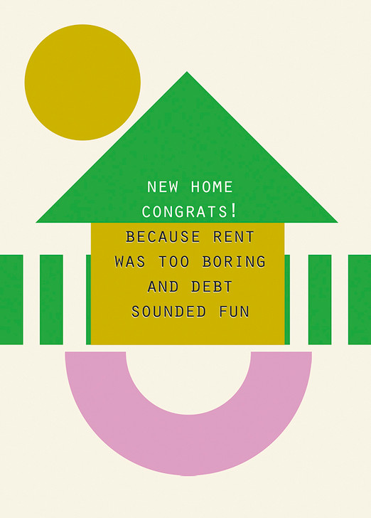 Sounded Fun | New Home Greeting Card | LOLA