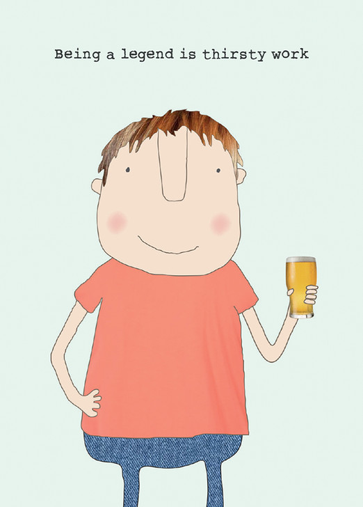 Thirsty Work | Birthday Greeting Card | ROSIE MADE A THING