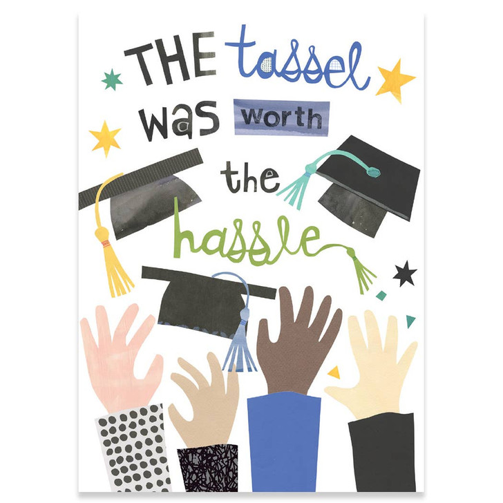 Worth The Hassle | Graduation Greeting Card | CARTE