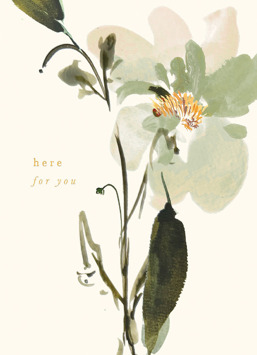 HERE FOR YOU  SYMPATHY GREETING CARD 4.5 X 6.25"