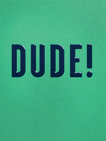 Dude | Any Occasion Greeting Card | LAGOM