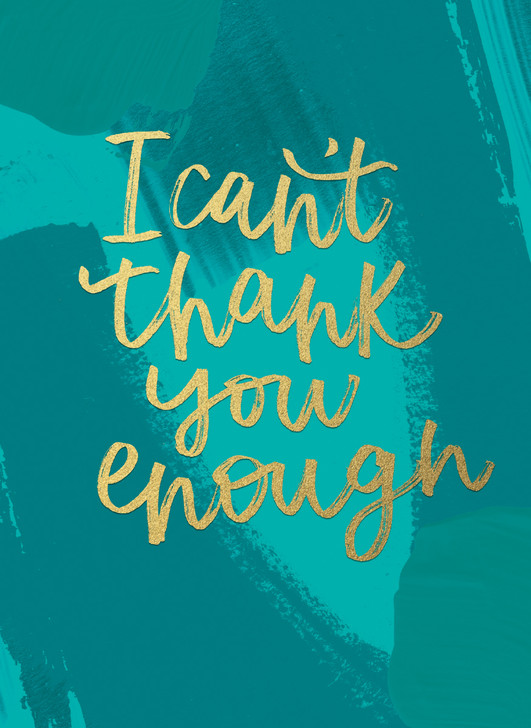 Enough | Thank You Greeting Card | CARTE