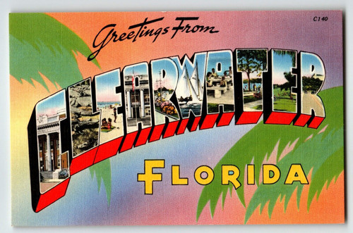 Greetings From Clearwater Florida Large Letter Linen Postcard Unposted Tichnor