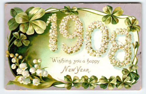 New Year Postcard 1908 Numbers Clovers Flowers Tuck 113 Embossed Greetings 1907
