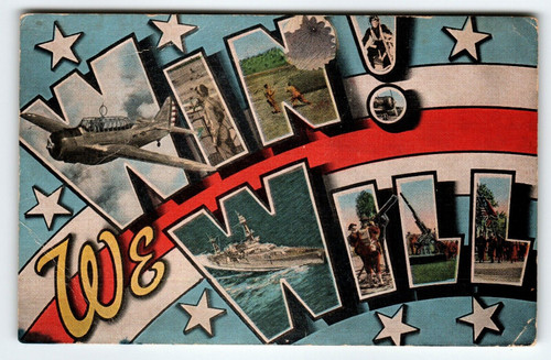 Win We Will WWII Patriotic Large Letter Linen Postcard 1943 War Planes Ship Boat