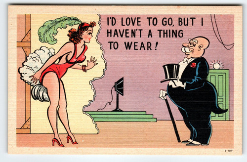Vintage I'd Love to Go, But I Haven't a Thing to Wear Linen Postcard - 1940's
