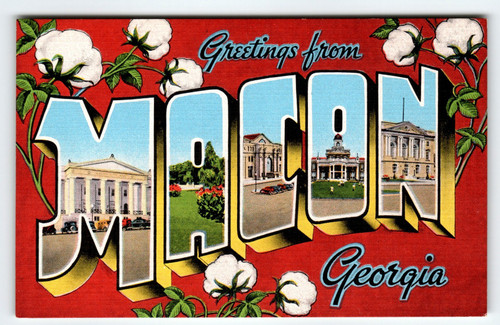 Vintage Large Letter Postcard Greetings from Macon Georgia Cotton Historic Build