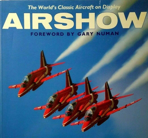 Airshow Jon Davison Foreword By Gary Numan Book Aviation 1992 Softcover 160 Page