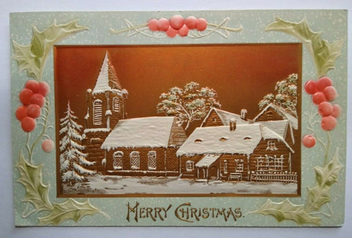 Vintage Christmas Postcard Embossed Art Church Village Reflective Holly Trimmed
