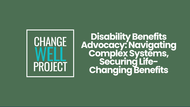 Disability Benefits Advocacy: Navigating Complex Systems, Securing Life-Changing Benefits - .