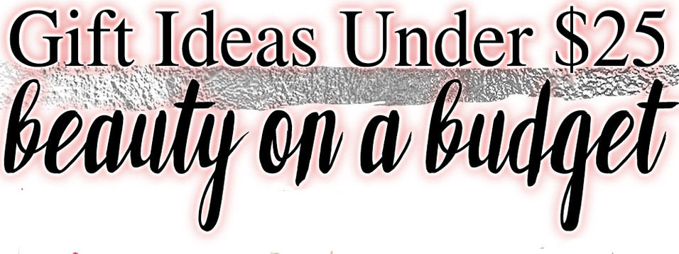 Best Beauty Gifts For Christmas Under $25