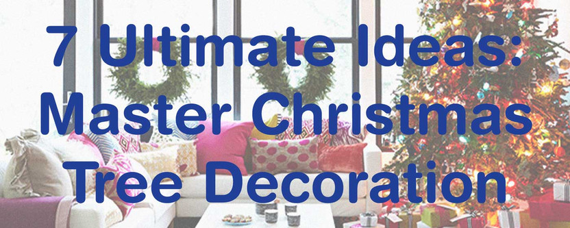 ​A Festive Guide to Decorate Your Christmas Tree