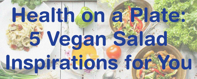 How to Craft Vibrant Vegan Salads at Home?