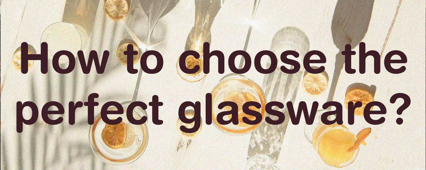 How to Choose the Ideal Glassware for Your Favorite Drinks? How to Choose the Ideal Glassware for Your Favorite Drinks?