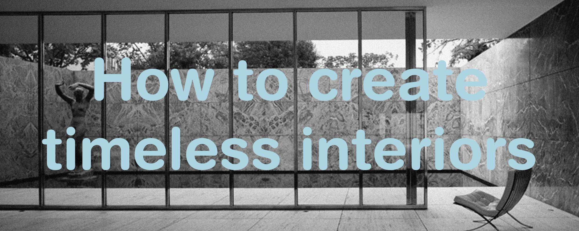 How to create timeless interiors - TUTU Home