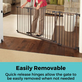 Deluxe Décor Gate: Easily removable - quick-release hinges allow the gate to be easily removed when not needed.