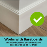 SmartFit Retractable Mesh Gate White: Works with baseboards. Included spacers to accommodate baseboards up to 5/8" thick.