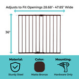 Tall Easy Swing & Lock Gate Series 2 Bronze: Adjusts to fit openings 28.68" - 47.85" wide. Is 36" tall, material: sturdy steel, color: matte bronze, mounting: hardware only.