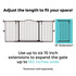 Deluxe Décor Universal Fit Gate Black: Adjust the length to fit your space! Use up to six 15-inch extensions to expand the gate up to 162 inches wide *extension sold separately.