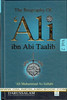 Biography Of Ali ibn Abi Talib (2 Vol. Set) By Dr. Ali Muhammad Sallabi