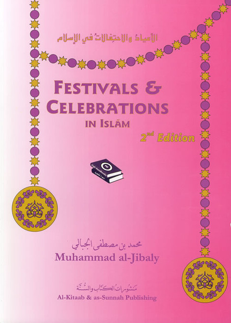 Festivals & Celebrations in Islam By Muhammad al-Jibaly,9781891229237,