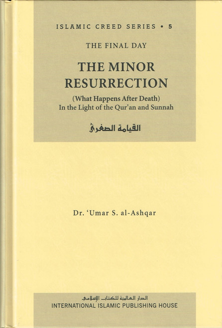 The Minor Resurrection Vol 5 ( Part 1 ) Islamic Creed Series By Umar Sulaiman al-Ashqar,9789960672793,
