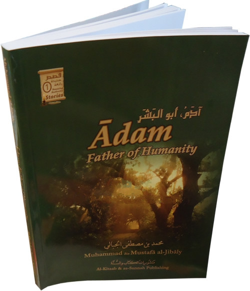 Adam Father of Humanity By Muhammad Al-Jibaly,9781891229428,