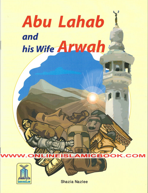 Abu Lahab and his Wife Arwah By Shazia Nazlee,9789960971551,