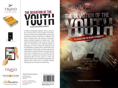 The Deviation of the Youth: Its Causes and the Means to Remedy It By Shaykh Sulayman al- Ruhayli,9781927012321,